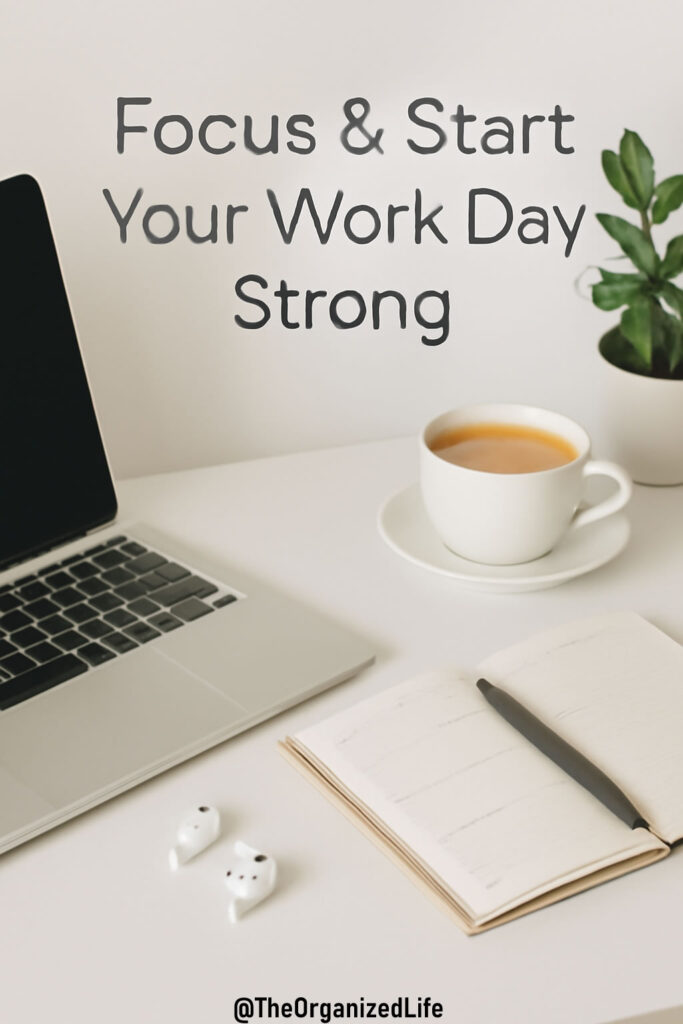 Focus & Start Your Work Day Strong